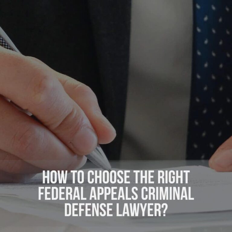 How To Select A Federal Appeals Criminal Defense Attorney 7975