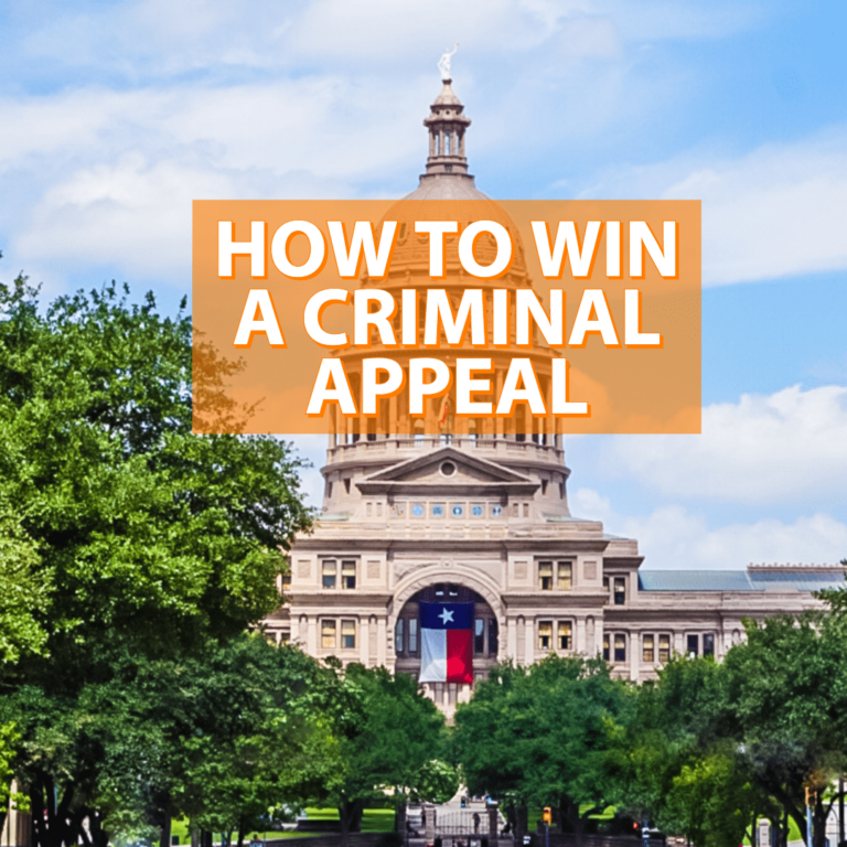 How Can You Successfully Win a Criminal Appeal in Texas?